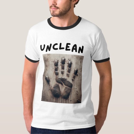 "Unclean" Dirty Handprint Ringer T-shirt! T-shirt (Voorkant)
