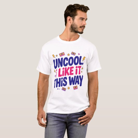 Uncool and Proud T-shirt (Voorkant volledig)