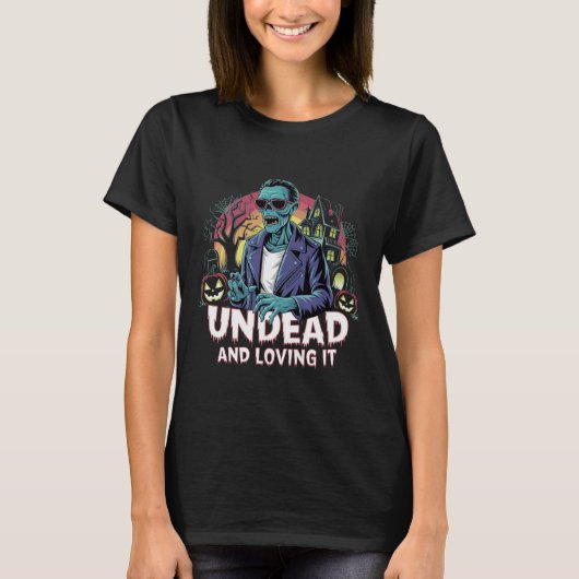 Undead en Loving It Zombie Halloween T-shirt (Voorkant)