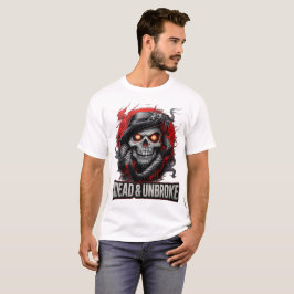 Undead & Unbroken Dark Skull Horror Gothic Art T-shirt