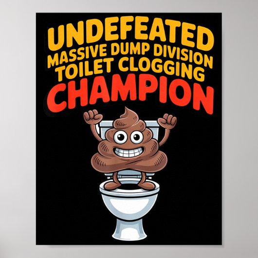Undefeated Mive Dump Di Toilet Clogging Chamon  Poster (Voorkant)