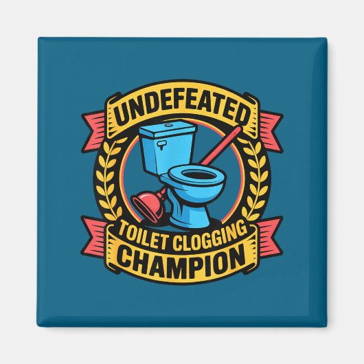 Undefeated Toilet Clogging Chamon Quirky Bathroom Magneet (Voorkant)