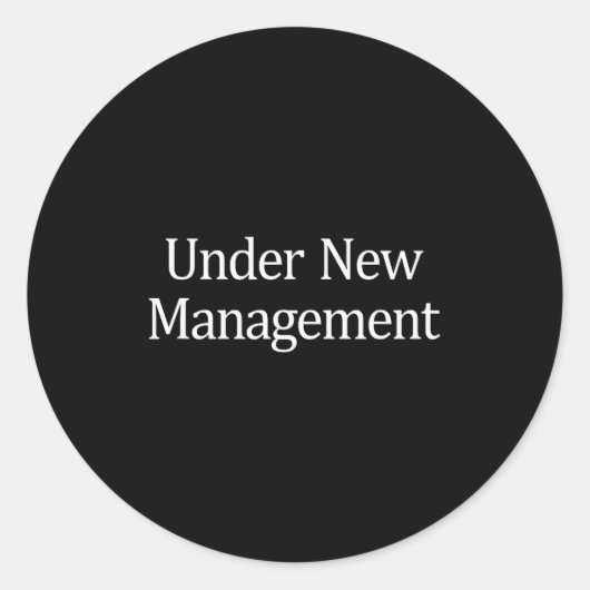 Under New Management -  Ronde Sticker (Voorkant)