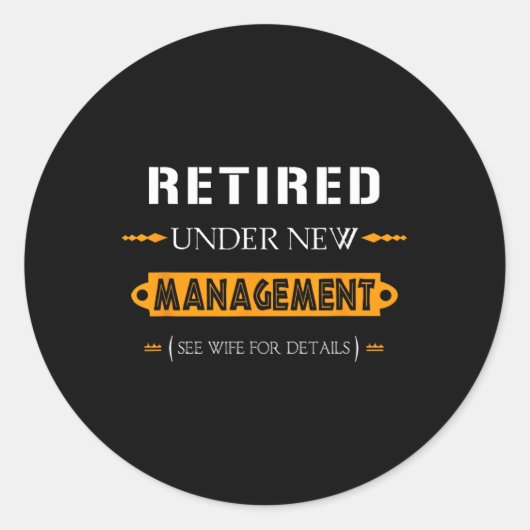 Under New Management - See Wife For Details Retire Ronde Sticker (Voorkant)