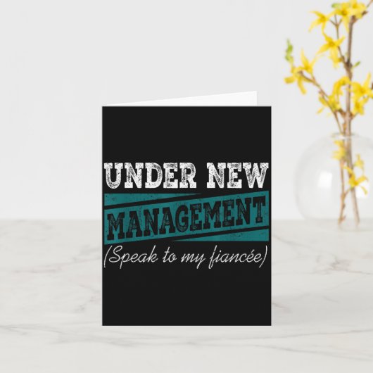 Under New Management Speak To My Fiance Engagement Kaart (Gele Bloem)