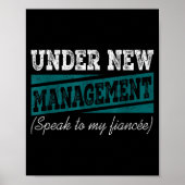Under New Management Speak To My Fiance Engagement Poster (Voorkant)