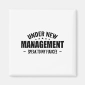 Under New Management Speak To My Fiancée - Future Magneet (Voorkant)