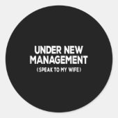 Under New Management Speak To My Wife Fun Newlywed Ronde Sticker (Voorkant)