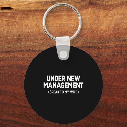 Under New Management Speak To My Wife Fun Newlywed Sleutelhanger (Voorkant)