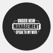 Under New Management Speak To My Wife New Husband  Ronde Sticker (Voorkant)