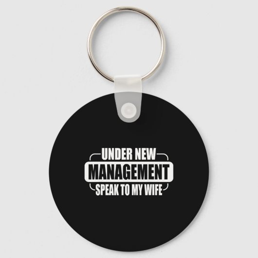 Under New Management Speak To My Wife New Husband Sleutelhanger (Voorkant)