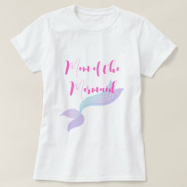 Under the Sea Mom of the Mermaid  T-shirt