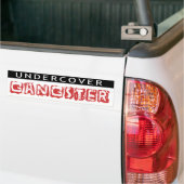 Undercover Gangster, Funny Bumpersticker (Op Truck)