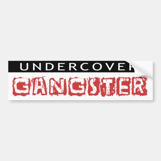 Undercover Gangster, Funny Bumpersticker (Voorkant)