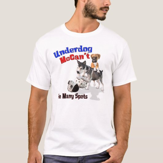 Underdog McCan niet, te veel Spots T-shirt (Voorkant)