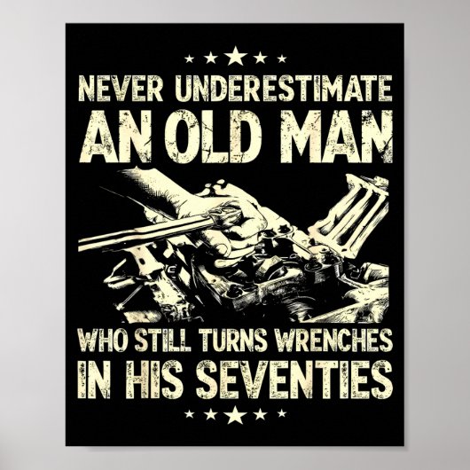 Underestimate an old man who turns wrenches  poster (Voorkant)