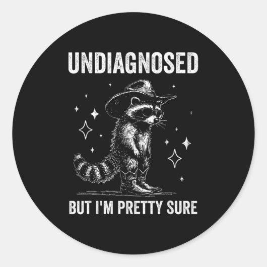 Undiagnosed But I'm Pretty Sure Funny Autism Racco Ronde Sticker (Voorkant)