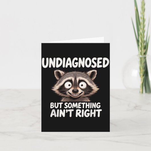 Undiagnosed But Soing Ain't Right Funny Raccoon Me Kaart (Voorkant)