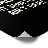 Undiagnosed But Soing Ain't Right Funny Saying  Poster (Hoek)