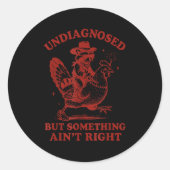 Undiagnosed But Soing Ain't Right  Ronde Sticker (Voorkant)