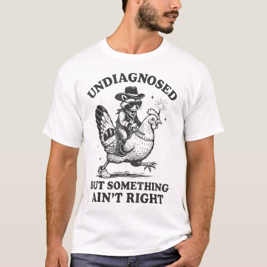 Undiagnosed But Something Ain'T Right Raccoon T-shirt (Voorkant)