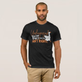 Undiagnosed But Something Ain't Right Silly Goose  T-shirt (Voorkant volledig)