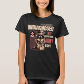 Undiagnosed Raccoon for Raccoon Fans” T-shirt (Voorkant)