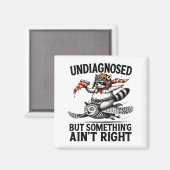 Undiagnosed Soing Aint Right Funny Raccoon Zza Owl Magneet (Voorkant / Achterkant)