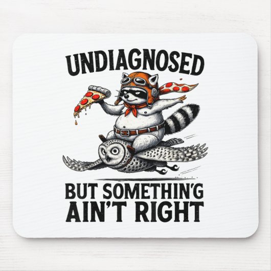 Undiagnosed Soing Aint Right Funny Raccoon Zza Owl Muismat (Voorkant)