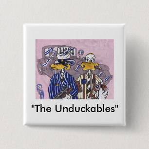 Unduckables Untouchables Vierkante Button 5,1 Cm