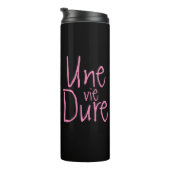 Une Vie Dure Thermosbeker (Geroteerd rechts)