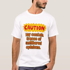 Unfiltered Opinion Warning T-shirt
