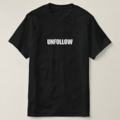 UNFOLLOW T-shirt (Design voorkant)
