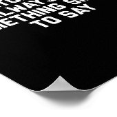 Unfortunately I Do Always Have Soing Smart To Say Poster (Hoek)