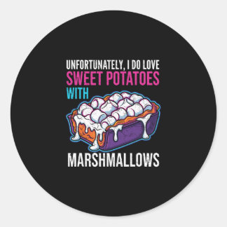 Unfortunately I Do Love Sweet Potatoes With Marshm Ronde Sticker