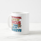 Unfortunately This Is My Circus Mug Koffiemok (Voorkant links)
