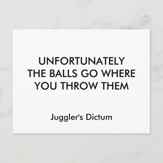 UNFORTUNATELYDE DE BALLEN GAAN WAAR JE HEN BINNEN, BRIEFKAART (Voorkant)