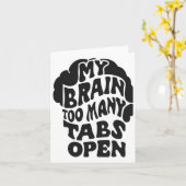 Unhinged - Mijn brein heeft te veel tabs open Stic Kaart (Gele Bloem)