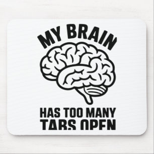 Unhinged - Mijn brein heeft te veel tabs open Stic Muismat