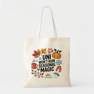 Uni zal seizoensmagie niet verpesten | Student Can Tote Bag