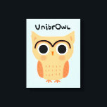 UnibrOwl | Funny Cute Eyebrows Owl Canvas Afdruk<br><div class="desc">UnibrOwl. Humoristische Uil Cartoon met een Unibrow. Deze grappige uil art print maakt een origineel humoristisch cadeau! ©Jenn Inashvili</div>