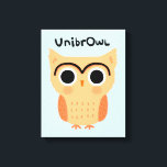 UnibrOwl | Funny Cute Eyebrows Owl Canvas Afdruk<br><div class="desc">UnibrOwl. Humoristische Uil Cartoon met een Unibrow. Deze grappige uil art print maakt een origineel humoristisch cadeau! ©Jenn Inashvili</div>