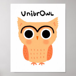 UnibrOwl | Funny Cute Eyebrows Owl Poster