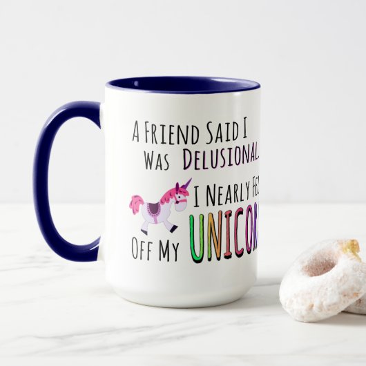 Unicorn Coffee, een vriend zei dat ik Delusional w Mok (Met donut)