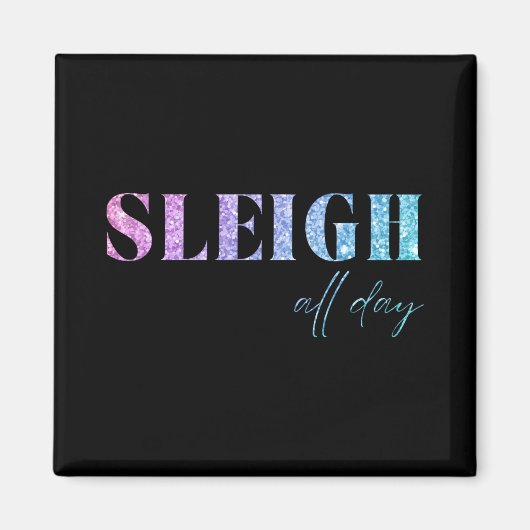 Unicorn Glitter Sleigh All Day Christmas T Shirt Magneet (Voorkant)