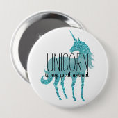 Unicorn is mijn gedistilleerde dier ronde button 4,0 cm (Voorkant /achterkant)
