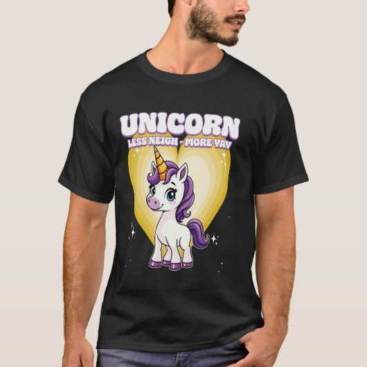 Unicorn Less Neigh More Yay Unicorn T-shirt (Voorkant)