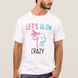 Unicorn Let's Glow Crazy Cute Sister Rainbow Birth T-shirt