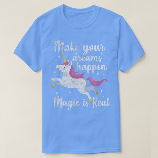 Unicorn Magical laat je dromen gebeuren. T-shirt (Design voorkant)