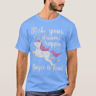 Unicorn Magical laat je dromen gebeuren. T-shirt